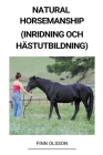 Natural Horsemanship (Inridning och Hästutbildning) By Finn Olsson Cover Image