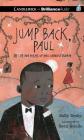 Jump Back, Paul: The Life and Poems of Paul Laurence Dunbar Cover Image