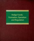 Hedge Funds: Formation, Operation and Regulation Cover Image