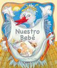 Nuestro bebé (Estuche regalo) By Carmen Sáez, Ana Serna Vara (Illustrator) Cover Image