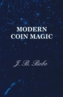 Modern Coin Magic By J. B. Bobo Cover Image