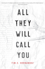 All They Will Call You (Camino del Sol ) By Tim Z. Hernandez Cover Image