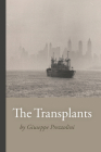 The Transplants (Crossings #29) By Giuseppe Prezzolini, Fabio Girelli Carasi (Translator) Cover Image