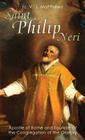 Saint Philip Neri: Apostle of Rome and Founder of the Congregation of the Oratory By V. J. Matthews Cover Image