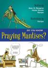 Do You Know Praying Mantises? (Do You Know?) Cover Image