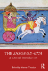 The Bhagavad-gītā: A Critical Introduction By Ithamar Theodor (Editor) Cover Image
