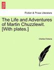 The Life and Adventures of Martin Chuzzlewit. [With plates.] Cover Image