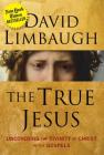The True Jesus: Uncovering the Divinity of Christ in the Gospels Cover Image