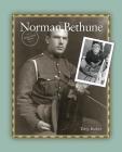 Norman Bethune (Maple Leaf) By Terry Barber Cover Image