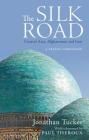 The Silk Road: Central Asia, Afghanistan and Iran: A Travel Companion Cover Image