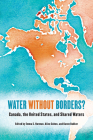 Water Without Borders?: Canada, the United States, and Shared Waters Cover Image