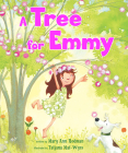 A Tree for Emmy By Mary Ann Rodman, Tatjana Mai-Wyss (Illustrator) Cover Image