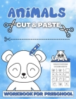 Animals Cut And Paste Workbook for Preschool: Activity Book for Kids with Coloring and Cutting (Scissor Skills - Cut and Paste Workbooks) By Sigma Craft Cover Image