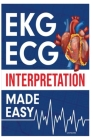 EKG ECG Interpretation Made Easy By Les Murd Cover Image