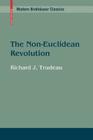 The Non-Euclidean Revolution: With an Introduction by H.S.M Coxeter Cover Image
