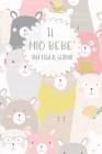 Il Mio Bebe' - Una Riga Al Giorno: Fai Tesoro Di Ogni Momento Per I Prossimi 5 Anni, Una Riga Al Giorno! Diario Quinquennale Per Genitori. By Dadamilla Design Cover Image