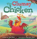 The Clumsy Chicken: A funny heartwarming tale for children 3-5 Cover Image