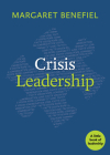 Crisis Leadership By Margaret Benefiel Cover Image