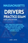 Massachusetts Drivers Practice Exam: 200+ practice questions along with expert answers to help you succeed on the Massachusetts driver's exam By John L. Bryn Cover Image