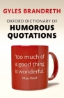 Oxford Dictionary of Humorous Quotations By Gyles Brandreth (Editor) Cover Image