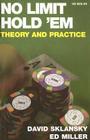 No Limit Hold 'em: Theory and Practice By David Sklansky, Ed Miller Cover Image