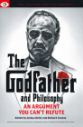 The Godfather and Philosophy By Joshua Heter (Editor), Richard Greene (Editor) Cover Image