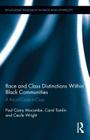 Race and Class Distinctions Within Black Communities: A Racial-Caste-In-Class (Routledge Research in Race and Ethnicity) Cover Image