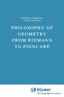 Philosophy of Geometry from Riemann to Poincaré (Episteme #7) By R. Torretti Cover Image