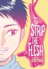 To Strip the Flesh Cover Image