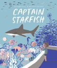 Captain Starfish By Davina Bell, Allison Colpoys (Illustrator) Cover Image