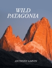 Wild Patagonia Cover Image