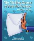 The Thrilling Sources of Push the Envelope and Other Idioms By Arnold Ringstad, Dan McGeehan (Illustrator) Cover Image