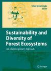 Sustainability and Diversity of Forest Ecosystems: An Interdisciplinary Approach By Tohru Nakashizuka (Editor) Cover Image