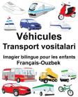Français-Ouzbek Véhicules/Transport vositalari Imagier bilingue pour les enfants By Suzanne Carlson (Illustrator), Richard Carlson Jr Cover Image
