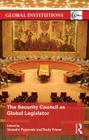 The Security Council as Global Legislator (Global Institutions) By Vesselin Popovski (Editor), Trudy Fraser (Editor) Cover Image
