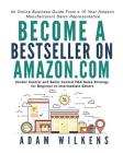 Become a Bestseller on Amazon.com; Vendor Central and Seller Central FBA Sales Strategy for Beginner to Intermediate Sellers By Adam Wilkens Cover Image
