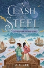 A Clash of Steel: A Treasure Island Remix (Remixed Classics #1) Cover Image