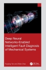 Deep Neural Networks-Enabled Intelligent Fault Diagnosis of Mechanical Systems Cover Image