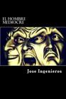 El Hombre Mediocre By Edibook (Editor), Jose Ingenieros Cover Image