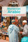 Lonely Planet Moroccan Arabic Phrasebook & Dictionary 4 By Dan Bacon, Bichr Andjar, Abdennabi Benchehda Cover Image