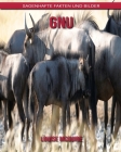 Gnu: Sagenhafte Fakten und Bilder By Louise McGuire Cover Image