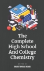 The Complete High School And College Chemistry Cover Image