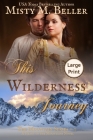 This Wilderness Journey (Mountain #7) By Misty M. Beller Cover Image