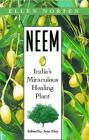 Neem: India's Miraculous Healing Plant By Ellen Norten, Jean Pütz (Editor) Cover Image