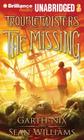 The Missing (Troubletwisters #4) By Garth Nix, Sean Williams Cover Image