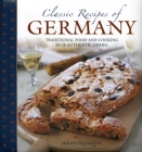 Classic Recipes of Germany: Traditional Food and Cooking in 25 Authentic Dishes By Mirko Trenkner Cover Image