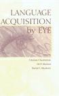 Language Acquisition by Eye Cover Image