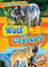 Wolf or Coyote? By Kirsten Chang Cover Image
