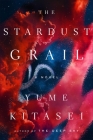 The Stardust Grail: A Novel By Yume Kitasei Cover Image