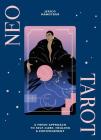 Neo Tarot: A Fresh Approach to Self-Care, Healing & Empowerment By Jerico Mandybur, Daiana Ruiz (Illustrator) Cover Image